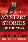 Cover Image for The Mysterious Bookshop Presents the Best Mystery Stories of the Year 2025 -- John Grisham, Paperback