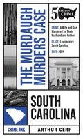 Cover Image for The Murdaugh Murders Case -- Arthur Cerf, Paperback