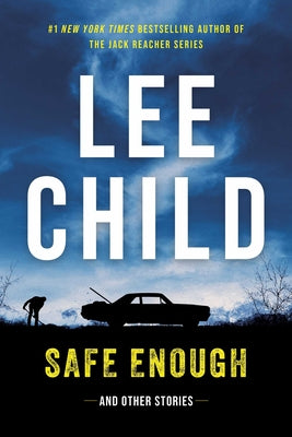 Cover Image for Safe Enough: And Other Stories -- Lee Child, Paperback