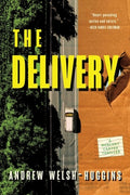 Cover Image for The Delivery -- Andrew Welsh-Huggins, Hardcover