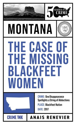 Cover Image for The Case of the Missing Blackfeet Women -- Anaïs Renevier, Paperback