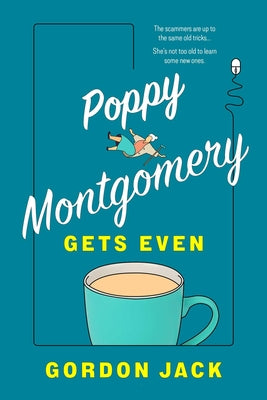 Cover Image for Poppy Montgomery Gets Even -- Gordon Jack, Hardcover