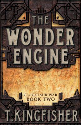 Cover Image for The Wonder Engine -- T. Kingfisher, Paperback
