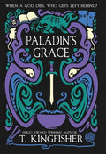Cover Image for Paladin's Grace -- T. Kingfisher, Hardcover