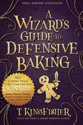 Cover Image for A Wizard's Guide to Defensive Baking -- T. Kingfisher, Paperback