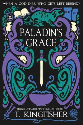 Cover Image for Paladin's Grace -- T. Kingfisher, Paperback