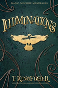 Cover Image for Illuminations -- T. Kingfisher, Paperback