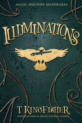 Cover Image for Illuminations -- T. Kingfisher, Paperback