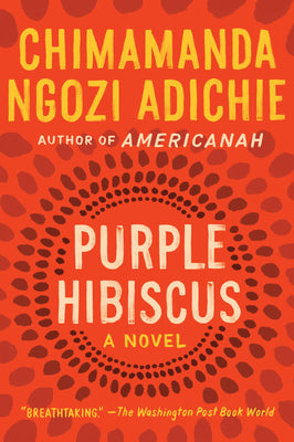 Cover Image for Purple Hibiscus -- Chimamanda Ngozi Adichie, Paperback
