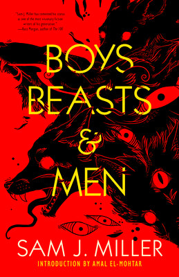 Cover Image for Boys, Beasts & Men -- Sam J. Miller, Paperback