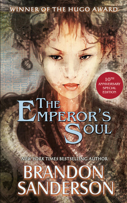 Cover Image for The Emperor's Soul - The 10th Anniversary Special Edition -- Brandon Sanderson, Paperback