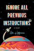 Cover Image for Ignore All Previous Instructions -- Ada Hoffmann, Paperback