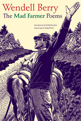 Cover Image for The Mad Farmer Poems -- Wendell Berry, Paperback