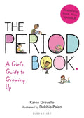 Cover Image for The Period Book: A Girl's Guide to Growing Up -- Karen Gravelle, Paperback