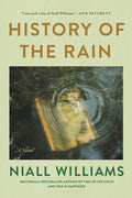 Cover Image for History of the Rain -- Niall Williams, Paperback