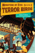 Cover Image for Monsters of Fife: Terror Birds -- Jane Yolen, Hardcover