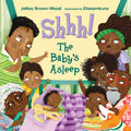 Cover Image for Shhh! the Baby's Asleep -- Janay Brown-Wood, Paperback