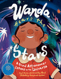 Cover Image for Wanda Hears the Stars: A Blind Astronomer Listens to the Universe -- Amy S. Hansen, Hardcover