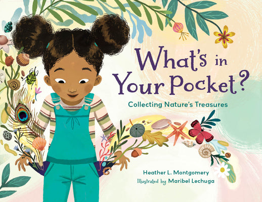 Cover Image for What's in Your Pocket?: Collecting Nature's Treasures -- Heather L. Montgomery, Paperback