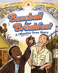 Cover Image for Baseball for Breakfast: A (Mostly) True Story -- Judy Campbell-Smith, Hardcover