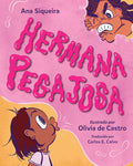 Cover Image for Hermana Pegajosa (Spanish Edition) -- Ana Siqueira, Hardcover