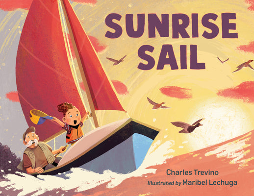 Cover Image for Sunrise Sail -- Charles Trevino, Hardcover