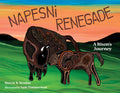 Cover Image for Napesni Renegade: A Bison's Journey -- Marcie R. Rendon, Hardcover