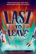 Cover Image for Last to Leave -- Teresa Richards, Hardcover