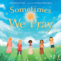 Cover Image for Sometimes We Pray -- Mary Wagley Copp, Hardcover