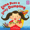 Cover Image for Luna Picks a Lucky Dumpling -- Natasha Yim, Hardcover