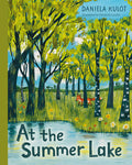 Cover Image for At the Summer Lake -- Daniela Kulot, Hardcover