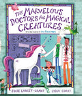 Cover Image for The Marvelous Doctors for Magical Creatures -- Jodie Lancet-Grant, Hardcover