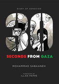 Cover Image for 30 Seconds from Gaza: Diary of Genocide -- Mohammad Sabaaneh, Paperback