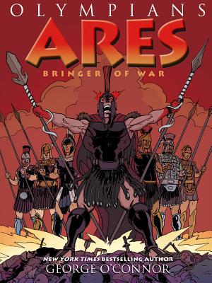Cover Image for Olympians: Ares: Bringer of War -- George O'Connor, Paperback