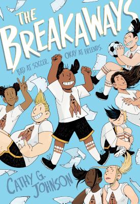 Cover Image for The Breakaways -- Cathy G. Johnson, Paperback