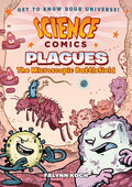 Cover Image for Science Comics: Plagues: The Microscopic Battlefield -- Falynn Koch, Paperback