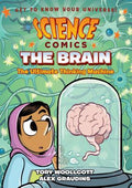 Cover Image for Science Comics: The Brain: The Ultimate Thinking Machine -- Tory Woollcott, Paperback