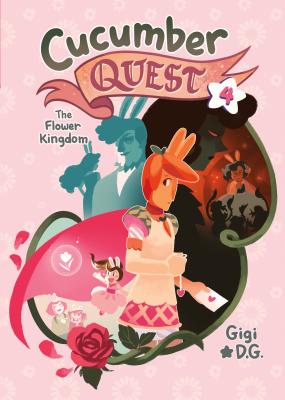 Cover Image for Cucumber Quest: The Flower Kingdom -- Gigi D. G., Paperback
