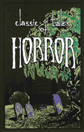 Cover Image for Classic Tales of Horror -- Editors of Canterbury Classics, Leather