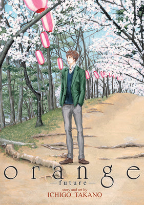 Cover Image for Orange -Future- -- Ichigo Takano, Paperback