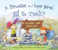 Cover Image for Do Princesses and Super Heroes Hit the Trails? -- Carmela Lavigna Coyle, Hardcover