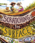 Cover Image for Scratching the Surface: Exploring Earth's Layers -- Erin Brown, Hardcover
