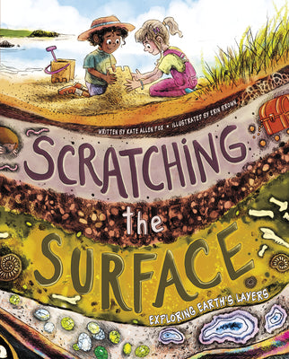 Cover Image for Scratching the Surface: Exploring Earth's Layers -- Erin Brown, Hardcover