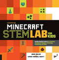 Cover Image for Unofficial Minecraft Stem Lab for Kids: Family-Friendly Projects for Exploring Concepts in Science, Technology, Engineering, and Math -- John Miller, Paperback