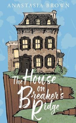 Cover Image for The House on Breaker's Ridge -- Anastasia Brown, Paperback