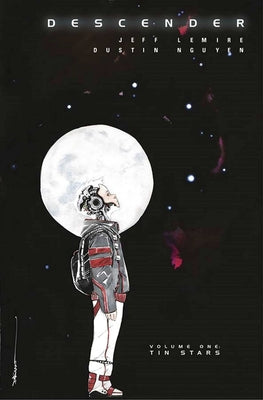 Cover Image for Descender, Volume 1: Tin Stars -- Jeff Lemire, Paperback