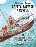 Cover Image for Working Boats: Safety, Salvage, and Rescue: An Inside Look at Eight Adventurous Watercraft -- Tom Crestodina, Hardcover