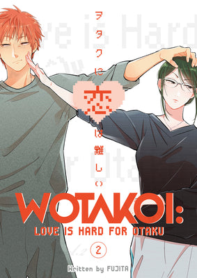 Cover Image for Wotakoi: Love Is Hard for Otaku 2 -- Fujita, Paperback