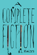 Cover Image for A Complete Fiction -- R. L. Maizes, Paperback