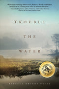 Cover Image for Trouble The Water -- Rebecca Dwight Bruff, Paperback